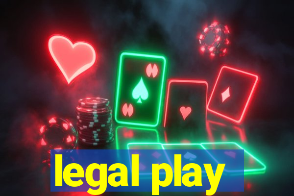 legal play